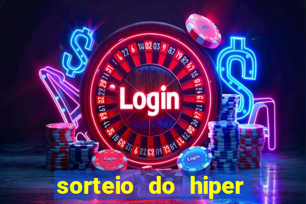 sorteio do hiper cap de hoje ao vivo